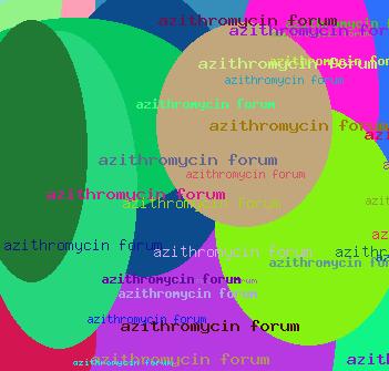 AZITHROMYCIN FORUM