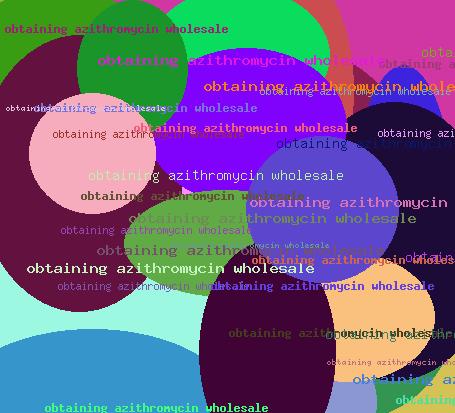 Obtaining azithromykin wholesale